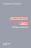 Domestication de l'art (La)